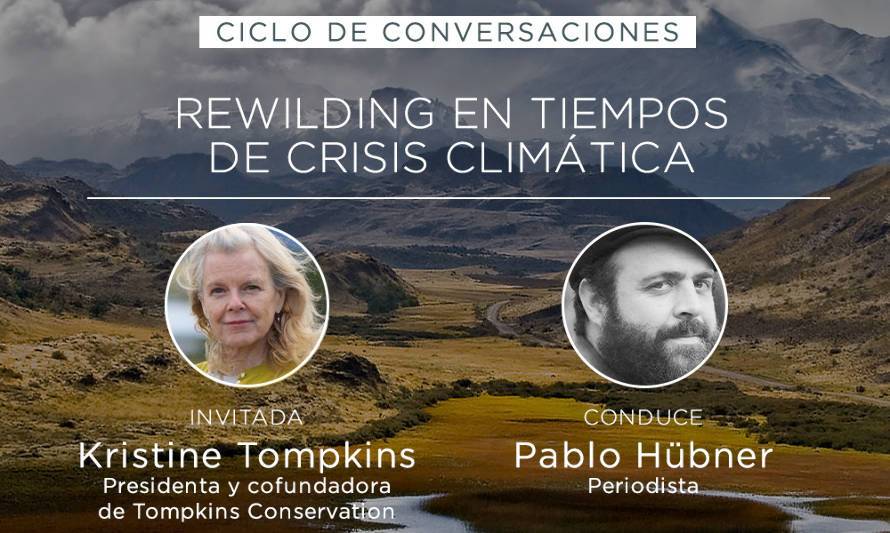 Kristine Tompkins conversará hoy sobre “Rewilding en tiempos de crisis climática”
