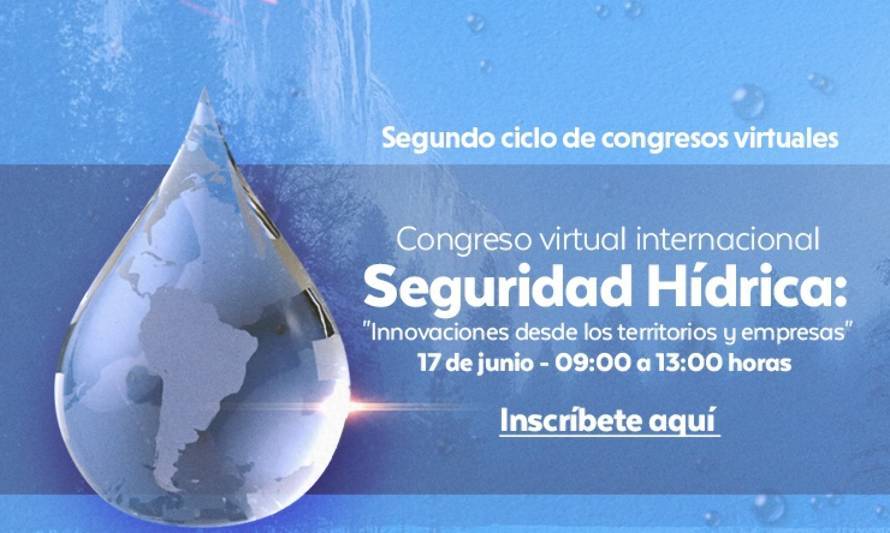 Congreso virtual analizará experiencias e innovaciones para los desafíos del agua