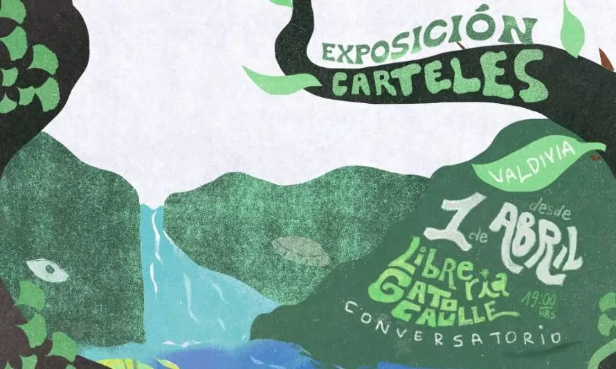 Realizarán exposición de carteles en Valdivia por una constitución ecológica