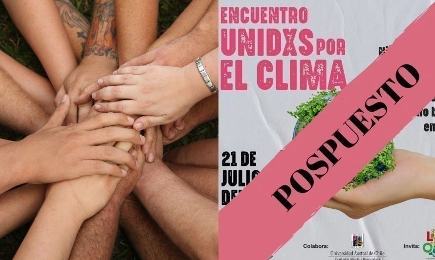 Anuncian recalendarización del evento en Los Ríos "Unidxs por el Clima"