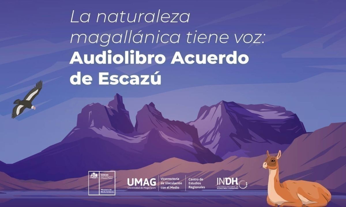 Ya está disponible el audiolibro del Acuerdo de Escazú "La naturaleza magallánica tiene voz"